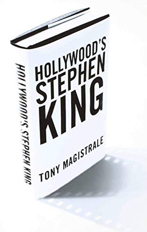 Magistrale, Tony. Hollywood's Stephen King. Springer Nature B.V., 2003.