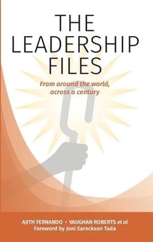 Fernando, Ajith / Vaughan Roberts. THE LEADERSHIP FILES - From around the world, across a century. Dictum, 2020.