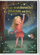 Für ein wundervolles Mädchen wie dich