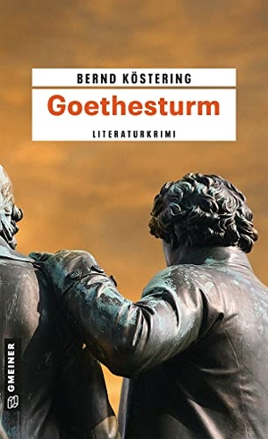 Köstering, Bernd. Goethesturm - Hendrik Wilmuts dritter Fall. Gmeiner Verlag, 2012.