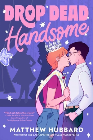 Hubbard, Matthew. Drop Dead Handsome. Random House LLC US, 2026.