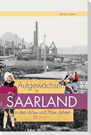 Aufgewachsen im Saarland in den  60er & 70er Jahren