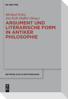 Argument und literarische Form in antiker Philosophie