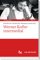 Werner Kofler intermedial