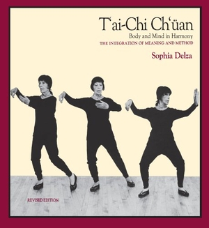 Delza, Sophia. T'ai Chi Ch'üan - Body and Mind in Harmony (Integration of Meaning and Method). State University of New York Press, 1985.