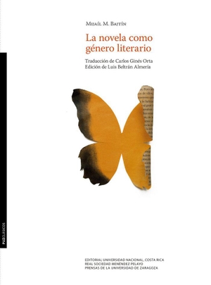 Bajtin, Mijail / Bajtin, Mijail Mijailovich et al. La novela como género literario.  Prensas Universitarias de Zaragoza, 2019.