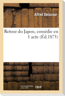 Retour du Japon, comédie en 1 acte