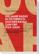100 Jahre Radio in Österreich: Von der RAVAG zum ORF (1924-2024)