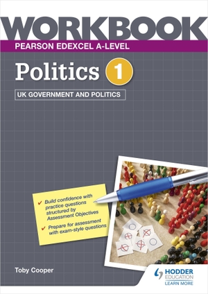 Cooper, Toby. Pearson Edexcel A-level Politics Workbook 1 - UK Government and Politics. Wayland, 2022.
