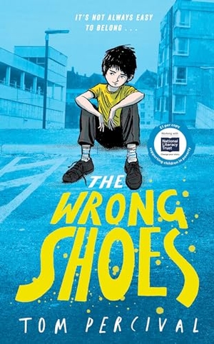 Percival, Tom. The Wrong Shoes - The vital new novel from the bestselling creator of Big Bright Feelings. Simon & Schuster UK Ltd, 2024.