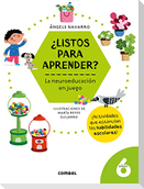 ¿Listos Para Aprender? La Neuroeducación En Juego 6 Años