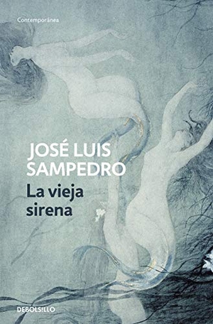 Sampedro, José Luis. La vieja sirena. Debolsillo, 2003.
