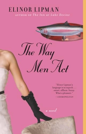Lipman, Elinor. The Way Men Act. Simon & Schuster, 1993.