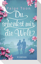 Du schenkst mir die Welt