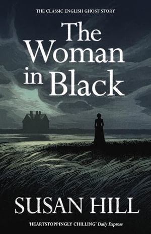 Hill, Susan. The Woman in Black. Random House UK Ltd, 1998.