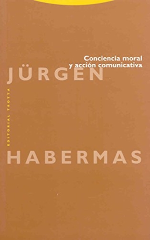 Habermas, Jürgen. Conciencia moral y acción comunicativa. Editorial Trotta, S.A., 2008.