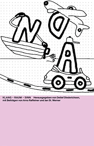 Diederichsen, Detlef / Arno Raffeiner et al (Hrsg.). Sound - Space - Sense. Spector Books, 2024.