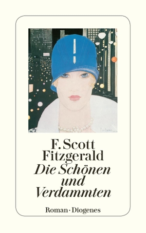 Fitzgerald, F. Scott. Die Schönen und Verdammten. Diogenes Verlag AG, 2007.