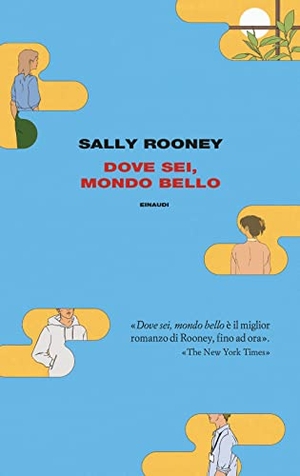 Rooney, Sally. Dove sei, mondo bello. Einaudi, 2022.