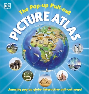 Dk. The Pop-up, Pull-out, Picture Atlas. Dorling Kindersley Ltd, 2026.