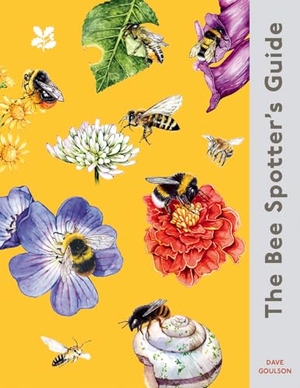 Goulson, Dave / National Trust Books. NT BEE SPOTTERS GUIDE HB. Harper Collins Publishers - UK Wholesale Acct, 2026.