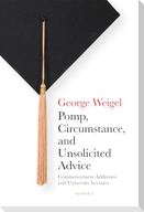 Pomp, Circumstance, and Unsolicited Advice