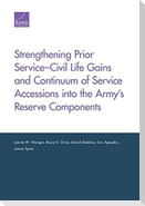 Strengthening Prior Service-Civil Life Gains and Continuum of Service Accessions Into the Army's Reserve Components