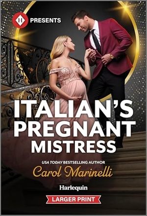 Marinelli, Carol. Italian's Pregnant Mistress. Harlequin, 2025.