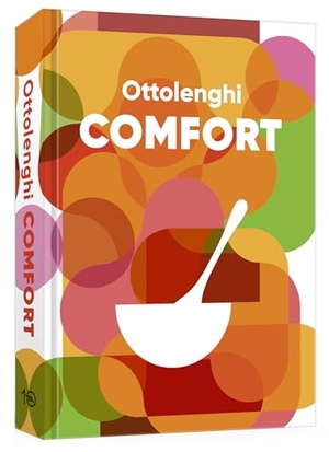 Ottolenghi, Yotam. Ottolenghi Comfort [Alternate Cover Edition] - A Cookbook. Clarkson Potter/Ten Speed, 2024.