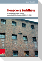 Honeckers Zuchthaus
