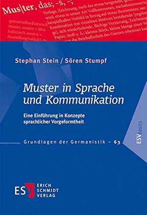 Stein, Stephan / Sören Stumpf. Muster in Sprache und Kommunikation - Eine Einführung in Konzepte sprachlicher Vorgeformtheit. Schmidt, Erich Verlag, 2019.