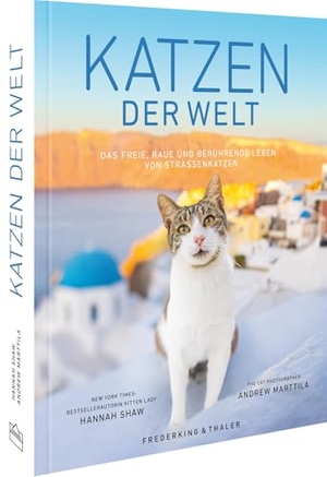 Shaw, Hannah. Katzen der Welt - Das freie, raue und berührende Leben von Straßenkatzen: Entdecken Sie die faszinierende Welt der Katzen und ihre einzigartigen Lebensweisen in urbanen Umgebungen.. Frederking u. Thaler, 2025.