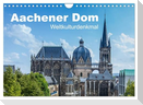 Aachener Dom - Weltkulturdenkmal (Wandkalender 2024 DIN A4 quer), CALVENDO Monatskalender
