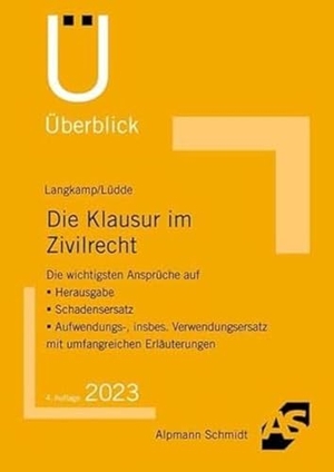 Langkamp, Tobias / Jan Stefan Lüdde. Die Klausur im Zivilrecht. Alpmann Schmidt, 2022.