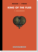 King of the Flies Vol. 1