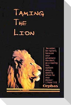 Taming the Lion: 1st Peter 5:8
