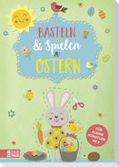 Basteln & Spielen zu Ostern - Für kleine Künstler