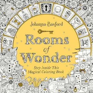Basford, Johanna. Rooms of Wonder - Step Inside This Magical Coloring Book. Penguin Publishing Group, 2022.