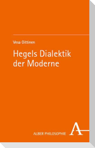 Hegels Dialektik der Moderne