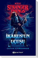 Stranger Things Ikarusun Ucusu