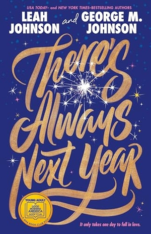 Johnson, George M. / Leah Johnson. There's Always Next Year - A Good Morning America Book Club Pick. Farrar, Straus and Giroux (BYR), 2025.