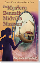 The Mystery Beneath Midville Museum