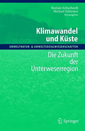 Schirmer, Michael / Bastian Schuchardt (Hrsg.). Klimawandel und Küste - Die Zukunft der Unterweserregion. Springer Berlin Heidelberg, 2004.