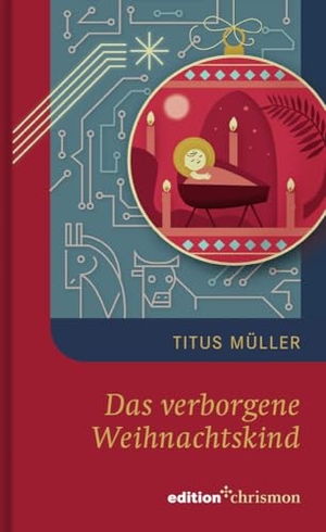 Müller, Titus. Das verborgene Weihnachtskind. edition chrismon, 2024.