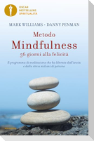 Metodo mindfulness. 56 giorni alla felicità. Il programma di meditazione che ha liberato dall'ansia e dallo stress milioni di persone