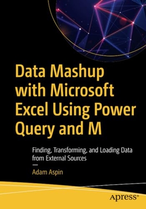 Aspin, Adam. Data Mashup with Microsoft Excel Using Power Query and M - Finding, Transforming, and Loading Data from External Sources. Apress, 2020.