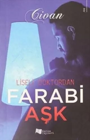 Civan. Liseli Doktordan Farabi Ask. Karina Kitap, 2021.