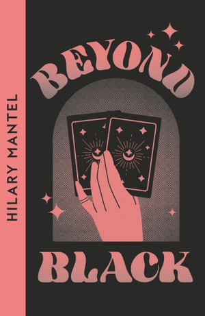 Mantel, Hilary. Beyond Black. HarperCollins Publishers, 2023.