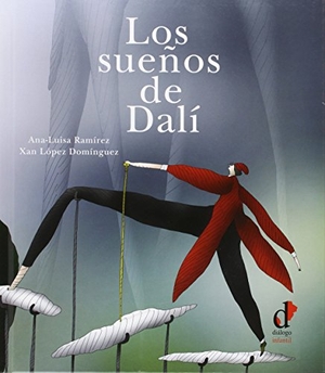 López Domínguez, Xan / Ana-Luisa Ramírez Giménez. Los sueños de Dalí. Diálogo, 2015.