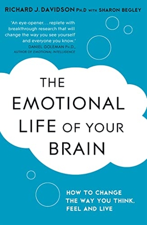 Davidson, Richard J. / Sharon Begley. The Emotional Life of Your Brain. Hodder And Stoughton Ltd., 2013.
